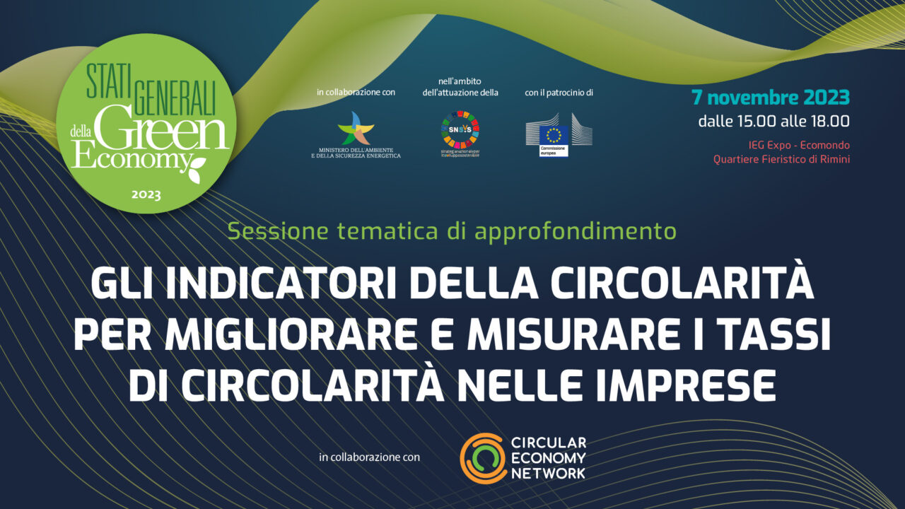 Come misurare la circolarità nelle imprese?Il focus nella sessione tematica degli Stati Generali della Green Economy 2023