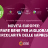 Novità europee: misurare bene per migliorare la circolarità delle imprese